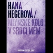 HANA HEGEROVÁ - Mlýnské kolo v srdci mém (Limitovaná CD/DVD edice)